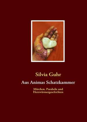 Aus Animas Schatzkammer de Silvia Guhr