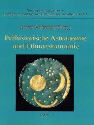 Prähistorische Astronomie und Ethnoastronomie de Gudrun Wolfschmidt