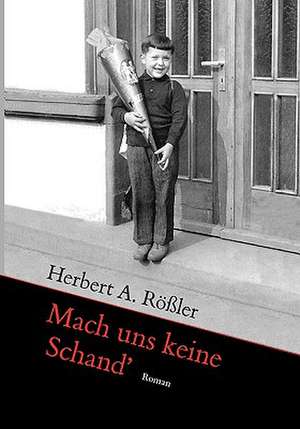 Mach Uns Keine Schand': Wie Man Mit Hilfe Der Besten Kapitalanlage Die Abgeltungssteuer Umgehen Kann de Herbert Rößler