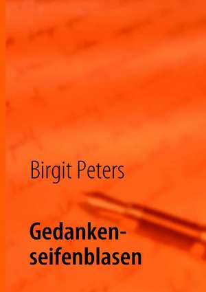 Gedankenseifenblasen de Birgit Peters