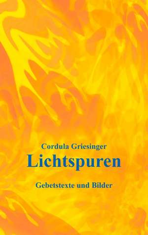 Lichtspuren de Cordula Griesinger