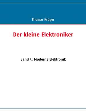 Der kleine Elektroniker de Thomas Krüger