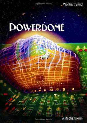 Powerdome de Wolfhart Smidt