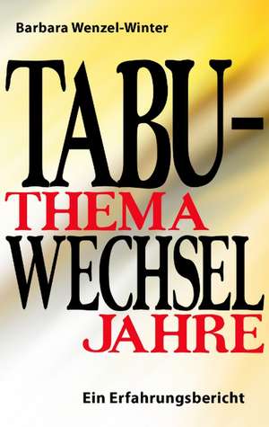 Tabuthema Wechseljahre de Barbara Wenzel-Winter