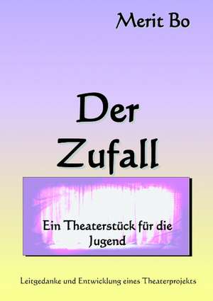 Der Zufall de Merit Bo