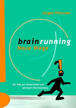 Brainrunning - Neue Wege: Es War Einmal.... de Jürgen Petersen