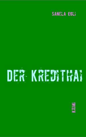 Der Kredithai de Sanela Egli