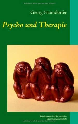 Psycho und Therapie de Georg Naundorfer