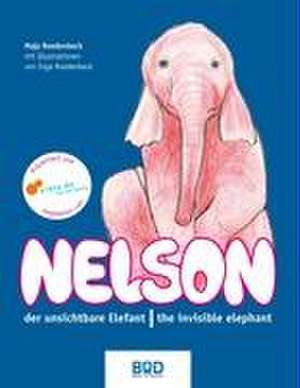 Nelson, der unsichtbare Elefant - Nelson, the invisible elephant de Maja Roedenbeck