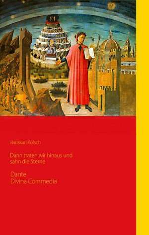 Dante - Die Göttliche Komödie - Divina Commedia de Hanskarl Kölsch