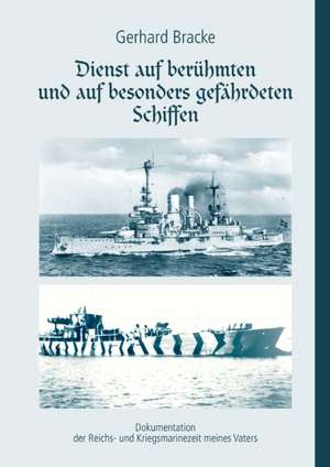 Dienst auf berühmten und auf besonders gefährdeten Schiffen de Gerhard Bracke