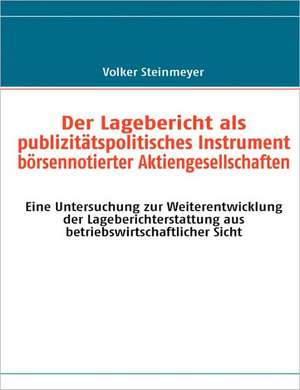 Der Lagebericht ALS Publizitatspolitisches Instrument Borsennotierter Aktiengesellschaften: The Berlin Philharmonic de Volker Steinmeyer