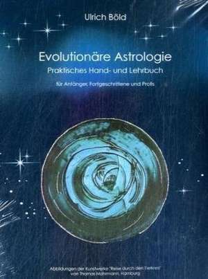 Evolutionäre Astrologie de Ulrich Böld