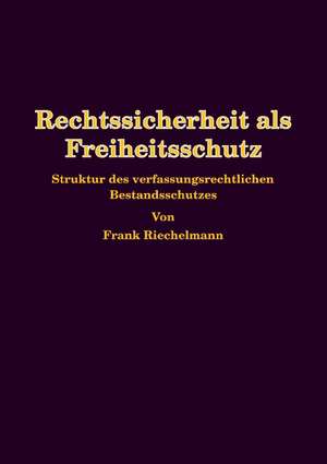 Rechtssicherheit ALS Freiheitsschutz: Schnellkurs Borsenhandel de Frank Riechelmann