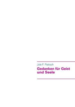 Gedanken Fr Geist Und Seele: Schnellkurs Borsenhandel de Jule P. Pietzsch