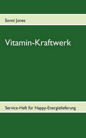 Vitamin-Kraftwerk de Sonni Jones