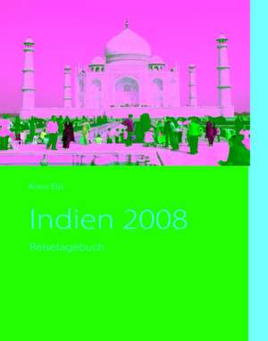 Indien 2008 de Klaus Elix