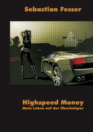 Highspeed Money de Sebastian Fesser