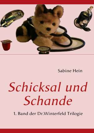 Schicksal Und Schande: Wo Ist Kurt? de Sabine Hein