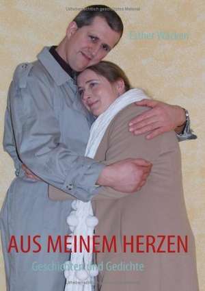 Aus meinem Herzen de Esther Wäcken