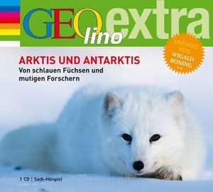 Arktis und Antarktis. Von schlauen Füchsen und mutigen Forschern de Martin Nusch