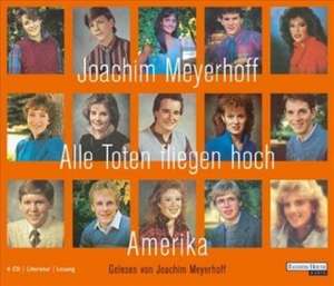 Meyerhoff, J: Alle Toten fliegen hoch - Amerika/6 CDs