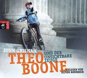 Theo Boone und der unsichtbare Zeuge de John Grisham