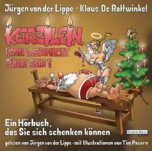 Kerzilein, kann Weihnacht Sünde sein? de Jürgen von der Lippe