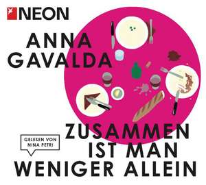 Zusammen ist man weniger allein de Anna Gavalda