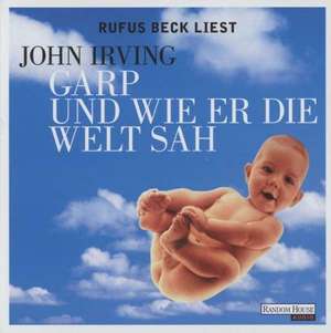 Garp und wie er die Welt sah de John Irving