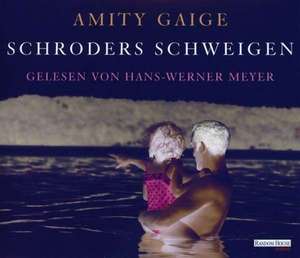 Schroders Schweigen de Amity Gaige