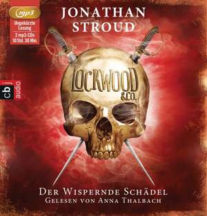 Lockwood & Co. 02. Der Wispernde Schädel de Jonathan Stroud