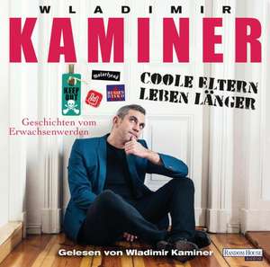 Coole Eltern leben länger de Wladimir Kaminer