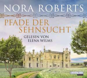 Pfade der Sehnsucht de Nora Roberts