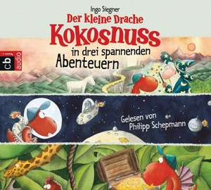 Der kleine Drache Kokosnuss in drei spannenden Abenteuern de Ingo Siegner