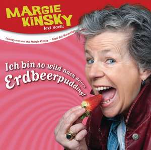 Ich bin so wild nach deinem Erdbeerpudding de Margie Kinsky