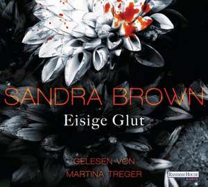 Eisige Glut de Sandra Brown