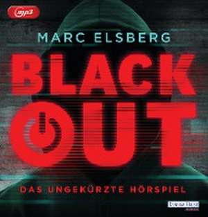 Blackout. Das ungekürzte Hörspiel de Marc Elsberg