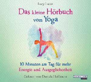 Das kleine Hör-Buch vom Yoga de Lucy Lucas