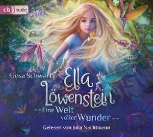 Ella Löwenstein - Eine Welt voller Wunder de Gesa Schwartz