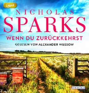 Wenn du zurückkehrst de Nicholas Sparks