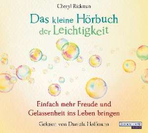 Das kleine Hör-Buch der Leichtigkeit de Cheryl Rickman