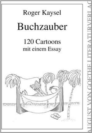 Buchzauber de Roger Kaysel