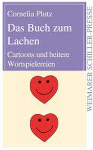 Das Buch zum Lachen de Cornelia Plutz