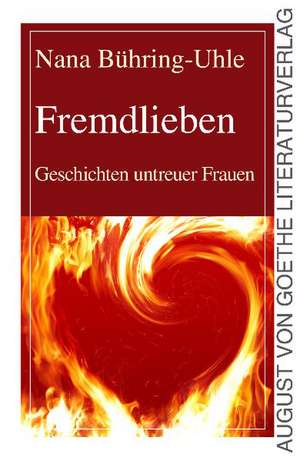 Fremdlieben de Nana Bühring-Uhle