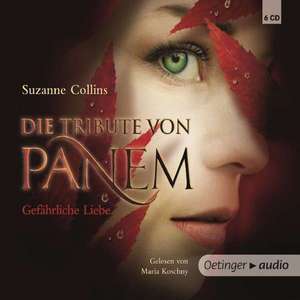 Die Tribute von Panem. Gefährliche Liebe (6 CD) de Suzanne Collins