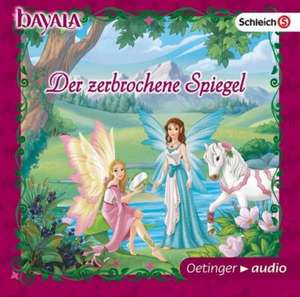 bayala - Der zerbrochene Spiegel (CD) de Florentine Wolf