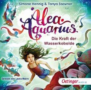 Alea Aquarius 04. Die Kraft der Wasserkobolde de Tanya Stewner