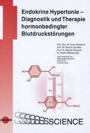 Endokrine Hypertonie - Diagnostik und Therapie hormonbedingter Blutdruckstörungen de Sven Diederich