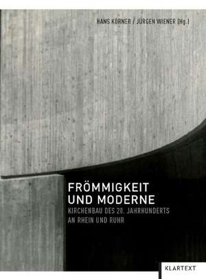 Frömmigkeit und Moderne de Hans Körner